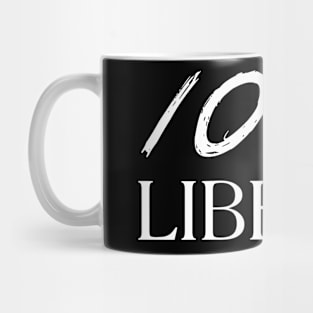 100% LIBERAL Mug